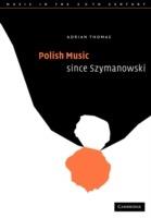 Polish Music since Szymanowski - Adrian Thomas - cover
