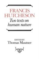 Hutcheson: Two Texts on Human Nature - Francis Hutcheson - cover