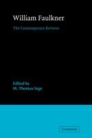 William Faulkner: The Contemporary Reviews - cover