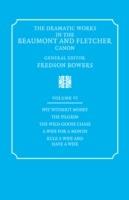 The Dramatic Works in the Beaumont and Fletcher Canon: Volume 6, Wit Without Money, The Pilgrim, The Wild-Goose Chase, A Wife for a Month, Rule a Wife and Have a Wife - Francis Beaumont,John Fletcher - cover