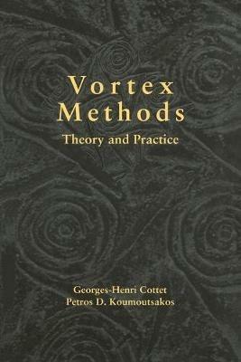 Vortex Methods: Theory and Practice - Georges-Henri Cottet,Petros D. Koumoutsakos - cover