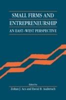 Small Firms and Entrepreneurship: An East-West Perspective - cover