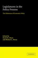 Legislatures in the Policy Process: The Dilemmas of Economic Policy - cover