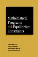 Mathematical Programs with Equilibrium Constraints - Zhi-Quan Luo,Jong-Shi Pang,Daniel Ralph - cover