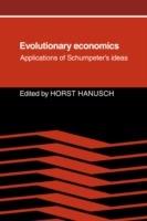 Evolutionary Economics: Applications of Schumpeter's Ideas - cover