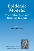 Epidemic Models: Their Structure and Relation to Data