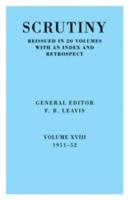 Scrutiny: A Quarterly Review vol. 18 1951-52