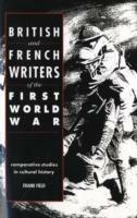 British and French Writers of the First World War: Comparative Studies in Cultural History