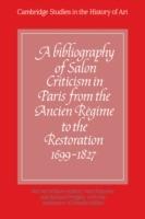 A Bibliography of Salon Criticism in Paris from the Ancien Regime to the Restoration, 1699-1827: Volume 1 - cover