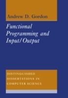 Functional Programming and Input/Output - Andrew D. Gordon - cover