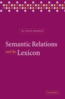 Semantic Relations and the Lexicon: Antonymy, Synonymy and other Paradigms - M. Lynne Murphy - cover