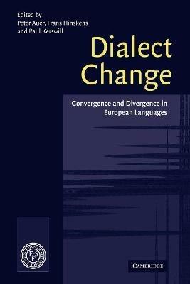 Dialect Change: Convergence and Divergence in European Languages - cover