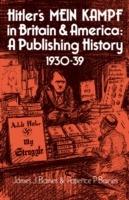 Hitler's Mein Kampf in Britain and America: A Publishing History 1930–39 - James J. Barnes,P. Barnes - cover