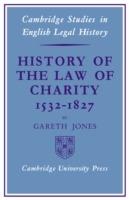 History of the Law of Charity, 1532-1827