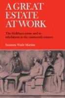A Great Estate At Work: The Holkham Estate and its Inhabitants in the Nineteenth Century