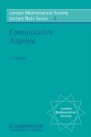 Commutative Algebra - J. T. Knight - cover
