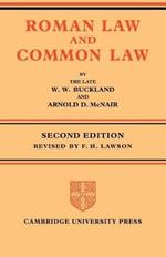 Roman Law and Common Law: A Comparison in Outline