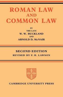 Roman Law and Common Law: A Comparison in Outline - W. W. Buckland,Arnold D. McNair - cover