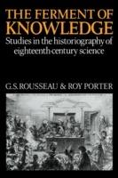 The Ferment of Knowledge: Studies in the Historiography of Eighteenth-Century Science - cover