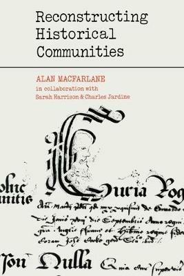 Reconstructing Historical Communities - Alan MacFarlane - cover
