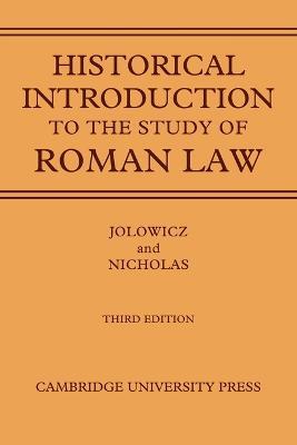 A Historical Introduction to the Study of Roman Law - H. F. Jolowicz,Barry Nicholas - cover