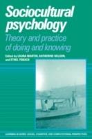 Sociocultural Psychology: Theory and Practice of Doing and Knowing - cover