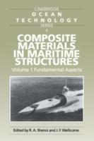 Composite Materials in Maritime Structures: Volume 1, Fundamental Aspects - cover