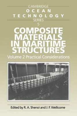 Composite Materials in Maritime Structures: Volume 2, Practical Considerations - cover