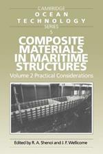 Composite Materials in Maritime Structures: Volume 2, Practical Considerations