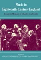 Music in Eighteenth-Century England: Essays in Memory of Charles Cudworth - cover