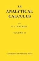 An Analytical Calculus: Volume 2: For School and University - E. A. Maxwell - cover