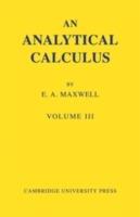 An Analytical Calculus: Volume 3: For School and University