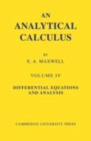 An Analytical Calculus: Volume 4: For School and University - E. A. Maxwell - cover