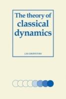 The Theory of Classical Dynamics - J. B. Griffiths - cover
