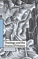Theology and the Drama of History - Ben Quash - cover