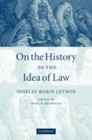 On the History of the Idea of Law - Shirley Robin Letwin - cover