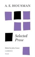A. E. Housman: Selected Prose - A. E. Housman - cover