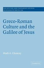 Greco-Roman Culture and the Galilee of Jesus