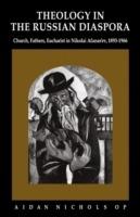 Theology in the Russian Diaspora: Church, Fathers, Eucharist in Nikolai Afanas'ev (1893-1966) - Aidan Nichols - cover