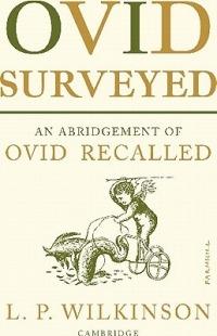 Ovid Surveyed: An Abridgement for the General Reader of 'Ovid Recalled' - L. P. Wilkinson - cover