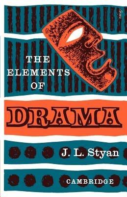 The Elements of Drama - John L. Styan - cover