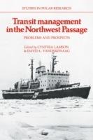 Transit Management in the Northwest Passage: Problems and Prospects - cover