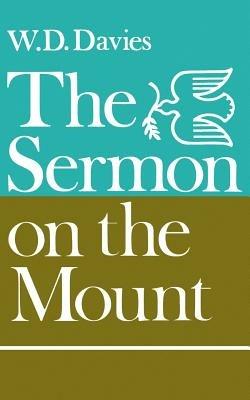 The Sermon on the Mount - W. D. Davies - cover