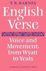 English Verse: Voice and Movement from Wyatt to Yeats