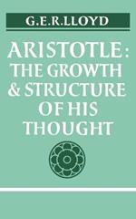 Aristotle: The Growth and Structure of his Thought
