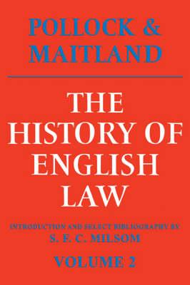 The History of English Law: Volume 2: Before the Time of Edward I - Sir Frederick Pollock,Frederic William Maitland - cover