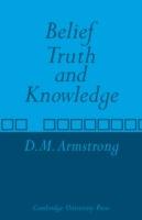 Belief, Truth and Knowledge - D. M. Armstrong - cover