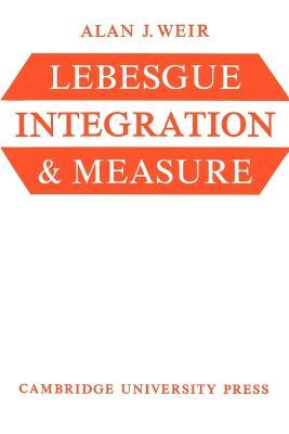 Lebesgue Integration and Measure - Alan J. Weir - cover