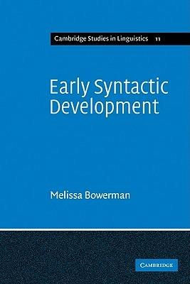 Early Syntactic Development: A Cross-Linguistic Study with Special Reference to Finnish - Melissa Bowerman - cover