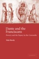 Dante and the Franciscans: Poverty and the Papacy in the 'Commedia' - Nick Havely - cover
